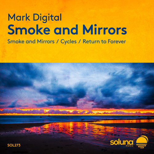 Mark Digital - Smoke and Mirrors [SOL273]